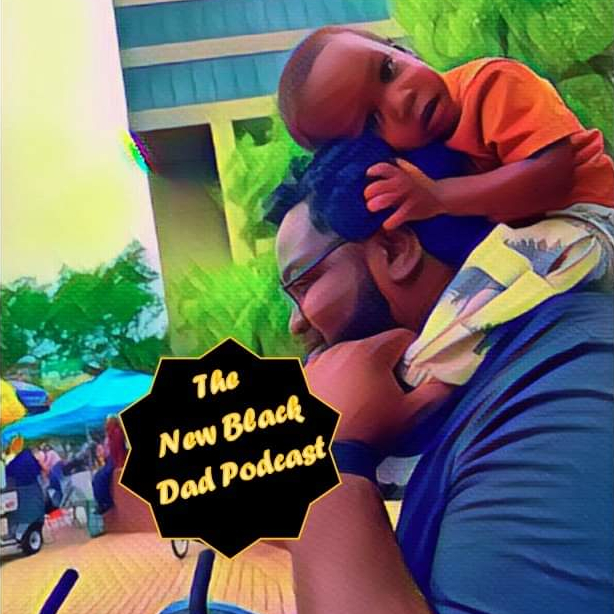 The New Black Dad Podcast